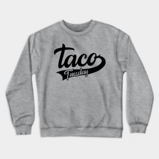 Taco Tuesday Crewneck Sweatshirt